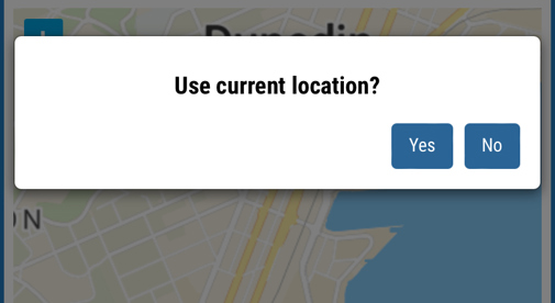 If you are using your mobile device, the following pop-up asking to 'use current location' may appear. If so tap ‘Yes’