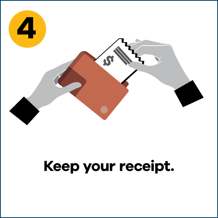 4 Keep your receipt