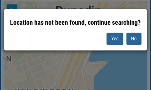 Sometimes your location may not be found, and the pop-up will re-appear, if so select ‘No’.